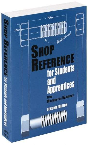 Industrial Press - Shop Reference for Students & Apprentices Publication, 2nd Edition - by Edward G. Hoffman, Industrial Press - Apex Tool & Supply