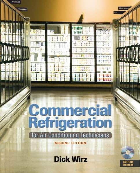 DELMAR CENGAGE Learning - Commercial Refrigeration: for Air Conditioning Technicians, 2nd Edition - HVAC/R Reference, 320 Pages, Delmar/Cengage Learning, 2009 - Apex Tool & Supply