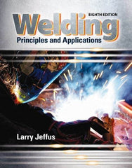 DELMAR CENGAGE Learning - Welding: Principles and Applications Publication, 8th Edition - by Jeffus, Delmar/Cengage Learning - Apex Tool & Supply