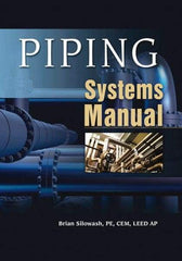 McGraw-Hill - PIPING SYSTEMS MANUAL Handbook, 1st Edition - by Brian Silowash, McGraw-Hill, 2009 - Apex Tool & Supply
