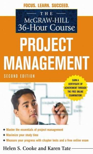McGraw-Hill - MCGRAW-HILL 36-HOUR PROJECT MANAGEMENT COURSE Handbook, 2nd Edition - by Helen S. Cooke & Karen Tate, McGraw-Hill, 2010 - Apex Tool & Supply