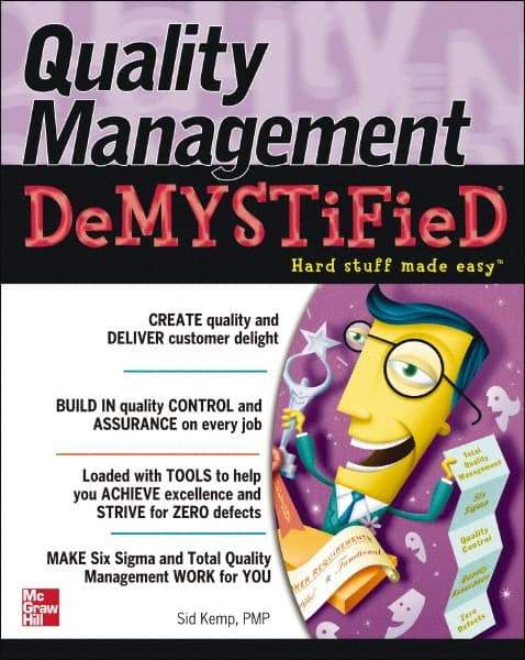 McGraw-Hill - QUALITY MANAGEMENT DEMYSTIFIED Handbook, 1st Edition - by Sid Kemp, McGraw-Hill, 2006 - Apex Tool & Supply