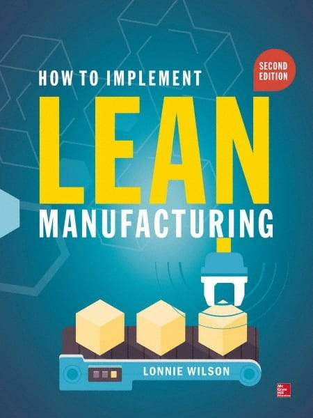 McGraw-Hill - HOW TO IMPLEMENT LEAN MANUFACTURING Handbook, 2nd Edition - by Lonnie Wilson, McGraw-Hill - Apex Tool & Supply