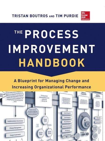 McGraw-Hill - PROCESS IMPROVEMENT HANDBOOK - by Tristan Boutros & Tim Purdie, McGraw-Hill, 2013 - Apex Tool & Supply
