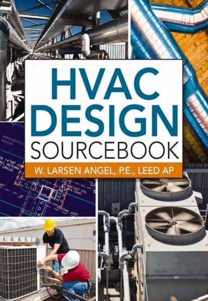 McGraw-Hill - HVAC DESIGN SOURCEBOOK Handbook, 1st Edition - by W. Larsen Angel, McGraw-Hill, 2011 - Apex Tool & Supply