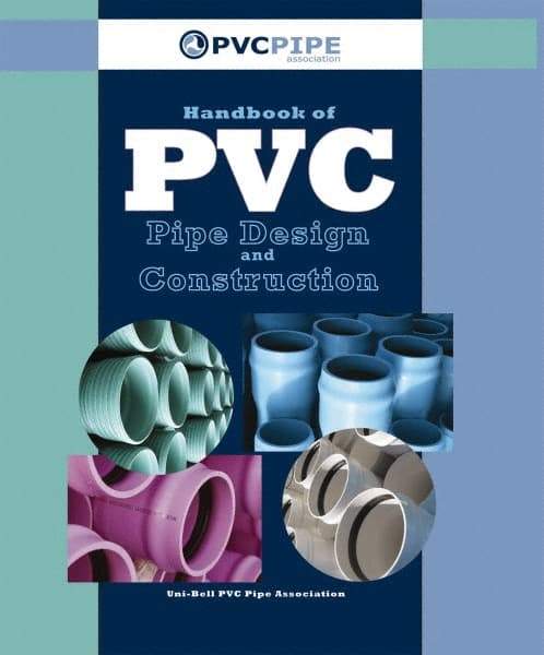 Industrial Press - Handbook of PVC Pipe Design and Construction - by Uni-Bell PVC Pipe Association, Industrial Press - Apex Tool & Supply
