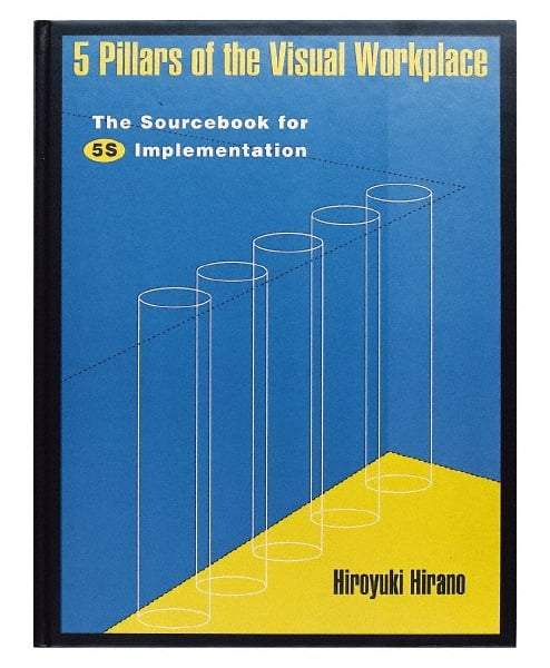 Made in USA - 5 Pillars of the Visual Workplace: The Sourcebook for 5S Implementation Publication, 1st Edition - by Hiroyuki Hirano, 1995 - Apex Tool & Supply