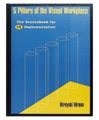 Made in USA - 5 Pillars of the Visual Workplace: The Sourcebook for 5S Implementation Publication, 1st Edition - by Hiroyuki Hirano, 1995 - Apex Tool & Supply