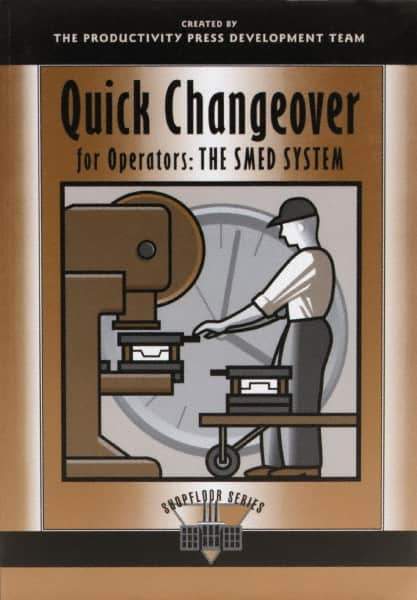 Made in USA - Quick Changeover for Operators: The SMED System Publication, 1st Edition - by The Productivity Press Development Team, 1996 - Apex Tool & Supply