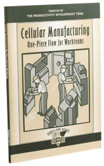 Made in USA - Cellular Manufacturing: One-Piece Flow for Workteams Publication, 1st Edition - by The Productivity Press Development Team, 1999 - Apex Tool & Supply