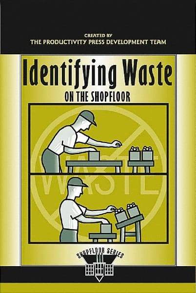 Made in USA - Identifying Waste on the Shopfloor Publication, 1st Edition - by The Productivity Press Development Team, 2003 - Apex Tool & Supply