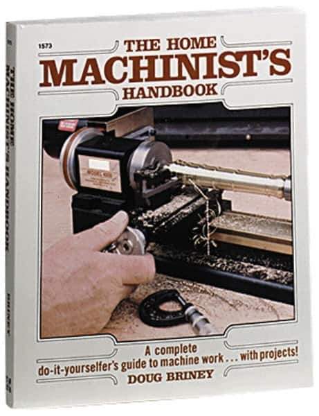 McGraw-Hill - The Home Machinist's Handbook Publication - by Doug Briney, 1984 - Apex Tool & Supply