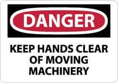 NMC - "Danger - Keep Hands Clear of Moving Machinery", 10" Long x 14" Wide, Rigid Plastic Safety Sign - Rectangle, 0.05" Thick, Use for Accident Prevention - Apex Tool & Supply