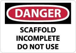 NMC - "Danger - Scaffold Incomplete - Do Not Use", 10" Long x 14" Wide, Rigid Plastic Safety Sign - Rectangle, 0.05" Thick, Use for Accident Prevention - Apex Tool & Supply