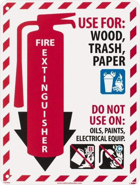 NMC - Fire Extinguisher - Use for: Wood, Paper, Trash - Do Not Use on: Oils, Paints, Electrical Equipment, Plastic Fire Sign - 9" Wide x 12" High - Apex Tool & Supply