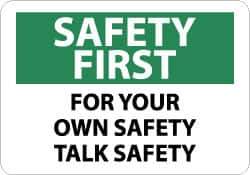 NMC - "Safety First - For Your - Own Safety - Talk Safety", 10" Long x 14" Wide, Aluminum Safety Sign - Rectangle, 0.04" Thick, Use for Accident Prevention - Apex Tool & Supply