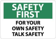 NMC - "Safety First - For Your - Own Safety - Talk Safety", 10" Long x 14" Wide, Pressure-Sensitive Vinyl Safety Sign - Rectangle, 0.004" Thick, Use for Accident Prevention - Apex Tool & Supply