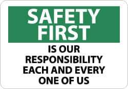 NMC - "Safety First Is Our Responsibility - Each and Every One of Us", 10" Long x 14" Wide, Pressure-Sensitive Vinyl Safety Sign - Rectangle, 0.004" Thick, Use for Accident Prevention - Apex Tool & Supply