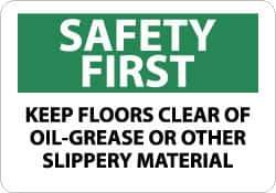 NMC - "Safety First - Keep Floors Clear of Oil-Grease or Other Slippery Material", 10" Long x 14" Wide, Pressure-Sensitive Vinyl Safety Sign - Rectangle, 0.004" Thick, Use for Accident Prevention - Apex Tool & Supply