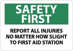 NMC - "Safety First - Report All Injuries No Matter How Slight to First Aid Station", 10" Long x 14" Wide, Pressure-Sensitive Vinyl Safety Sign - Rectangle, 0.004" Thick, Use for First Aid - Apex Tool & Supply