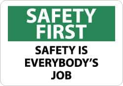 NMC - "Safety First - Safety Is Everybody's Job", 10" Long x 14" Wide, Pressure-Sensitive Vinyl Safety Sign - Rectangle, 0.004" Thick, Use for Accident Prevention - Apex Tool & Supply