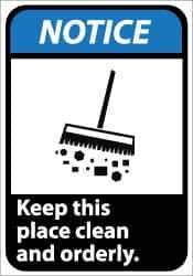 NMC - "Notice - Keep This Place Clean and Orderly", 14" Long x 10" Wide, Aluminum Safety Sign - Rectangle, 0.04" Thick, Use for Security & Admittance - Apex Tool & Supply