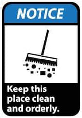 NMC - "Notice - Keep This Place Clean and Orderly", 14" Long x 10" Wide, Aluminum Safety Sign - Rectangle, 0.04" Thick, Use for Security & Admittance - Apex Tool & Supply