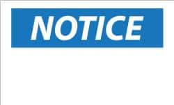 NMC - Accident Prevention Label, Header: NOTICE - Legend: NOTICE, English, Black & White, 5" Long x 3" High, Sign Muscle Finish - Apex Tool & Supply