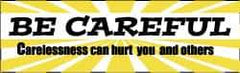 NMC - Be Careful - Carelessness Can Hurt You and Others, 120 Inch Long x 36 Inch High, Safety Banner - Polyethylene, English, Printed on 1 Side - Apex Tool & Supply