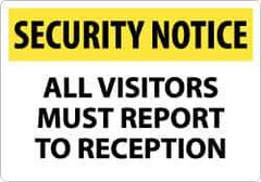 NMC - "Security Notice - All Visitors Must Report to Reception", 14" Long x 20" Wide, Rigid Plastic Safety Sign - Rectangle, 0.05" Thick, Use for Security & Admittance - Apex Tool & Supply