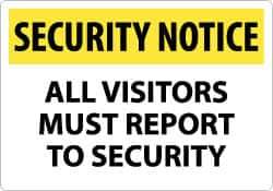 NMC - "Security Notice - All Visitors Must Report to Security", 14" Long x 20" Wide, Rigid Plastic Safety Sign - Rectangle, 0.05" Thick, Use for Security & Admittance - Apex Tool & Supply