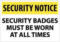 NMC - "Security Notice - Security Badges Must Be Worn at All Times", 14" Long x 20" Wide, Rigid Plastic Safety Sign - Rectangle, 0.05" Thick, Use for Security & Admittance - Apex Tool & Supply