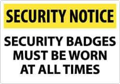NMC - "Security Notice - Security Badges Must Be Worn at All Times", 14" Long x 20" Wide, Aluminum Safety Sign - Rectangle, 0.04" Thick, Use for Security & Admittance - Apex Tool & Supply