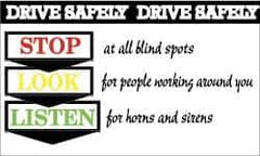 NMC - Drive Safely - Stop at All Blind Spots, Look for People Working Around You, Listen for Horns and Sirens, 60 Inch Long x 36 Inch High, Safety Banner - Polyethylene, English, Printed on 1 Side - Apex Tool & Supply