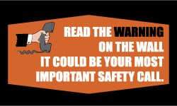 NMC - Read the Warning on the Wall - It Could Be Your Most Important Safety Call, 60 Inch Long x 36 Inch High, Safety Banner - Polyethylene, English, Printed on 1 Side - Apex Tool & Supply