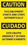 NMC - Accident Prevention Label, Header: CAUTION - Legend: Caution - This Equipment Starts and Stops Automatically, English & Spanish, Black & Yellow, 3" Long x 5" High, Sign Muscle Finish - Apex Tool & Supply