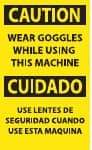 NMC - Accident Prevention Label, Header: CAUTION - Legend: Caution - Wear Goggles While Using This Machine, English & Spanish, Black & Yellow, 3" Long x 5" High, Sign Muscle Finish - Apex Tool & Supply