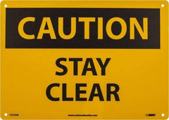 NMC - "Caution - Stay Clear", 10" Long x 14" Wide, Aluminum Safety Sign - Rectangle, 0.04" Thick, Use for Accident Prevention - Apex Tool & Supply