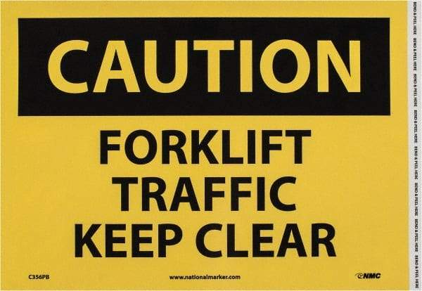 NMC - "Caution - Forklift Traffic - Keep Clear", 10" Long x 14" Wide, Pressure-Sensitive Vinyl Safety Sign - Rectangle, 0.004" Thick, Use for Accident Prevention - Apex Tool & Supply