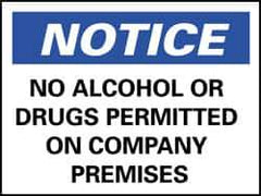NMC - "Notice - No Alcohol or Drugs Permitted on Company Premises", 10" Long x 14" Wide, Rigid Plastic Safety Sign - Rectangle, 0.05" Thick, Use for Security & Admittance - Apex Tool & Supply