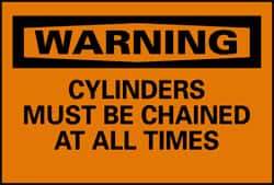 NMC - "Warning - Cylinders Must Be Chained at All Times", 10" Long x 14" Wide, Fiberglass Safety Sign - Rectangle, 0.095" Thick, Use for Accident Prevention - Apex Tool & Supply