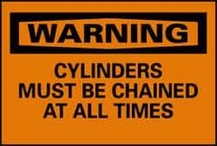 NMC - "Warning - Cylinders Must Be Chained at All Times", 10" Long x 14" Wide, Pressure-Sensitive Vinyl Safety Sign - Rectangle, 0.004" Thick, Use for Accident Prevention - Apex Tool & Supply