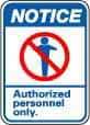 NMC - "Notice - Authorized Personnel Only", 14" Long x 10" Wide, Pressure-Sensitive Vinyl Safety Sign - Rectangle, 0.004" Thick, Use for Security & Admittance - Apex Tool & Supply