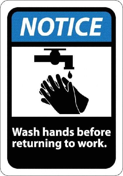 NMC - "Notice - Wash Hands Before Returning to Work", 10" Long x 7" Wide, Rigid Plastic Safety Sign - Rectangle, 0.05" Thick, Use for Restroom, Janitorial & Housekeeping - Apex Tool & Supply