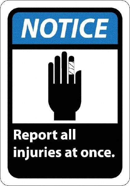 NMC - "Notice - Report All Injuries at Once", 10" Long x 7" Wide, Pressure-Sensitive Vinyl Safety Sign - Rectangle, 0.004" Thick, Use for Inspection, Testing & Accident Data - Apex Tool & Supply