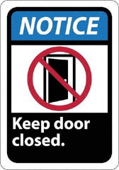 NMC - "Notice - Keep Door Closed", 10" Long x 7" Wide, Rigid Plastic Safety Sign - Rectangle, 0.05" Thick, Use for Security & Admittance - Apex Tool & Supply