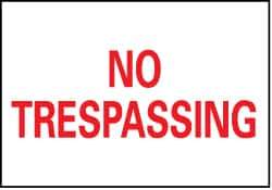 NMC - "No Trespassing", 7" Long x 10" Wide, Rigid Plastic Safety Sign - Rectangle, 0.05" Thick, Use for Security & Admittance - Apex Tool & Supply