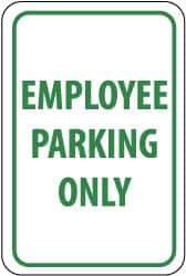 NMC - "Employee Parking Only", 12" Wide x 18" High, Aluminum Reserved Parking Signs - 0.063" Thick, Green on White, Rectangle, Post Mount - Apex Tool & Supply