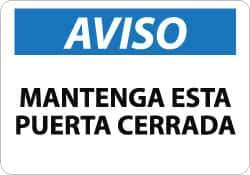 NMC - "Aviso - Mantenga Esta Puerta Cerrada", 10" Long x 14" Wide, Aluminum Safety Sign - Rectangle, 0.04" Thick, Use for Workplace/Safety - Apex Tool & Supply