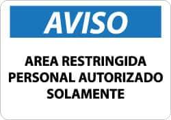 NMC - "Area Restringida - Personal Autorizado Solamente", 10" Long x 14" Wide, Aluminum Safety Sign - Rectangle, 0.04" Thick, Use for Security & Admittance - Apex Tool & Supply